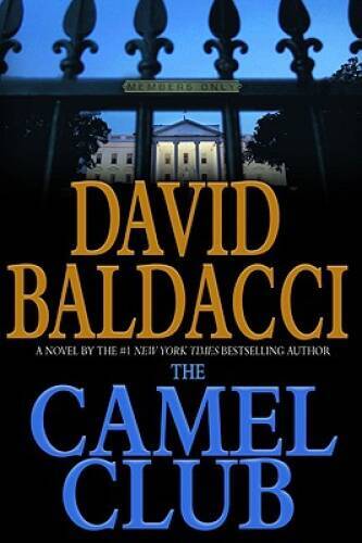 The Camel Club – Hardcover By Baldacci, David – GOOD