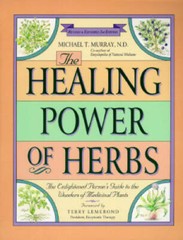 The Healing Power of Herbs: The Enlightened Person’s Guide to the Wonders – GOOD