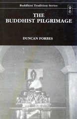 The Buddhist Pilgrimage, by Duncan Forbes