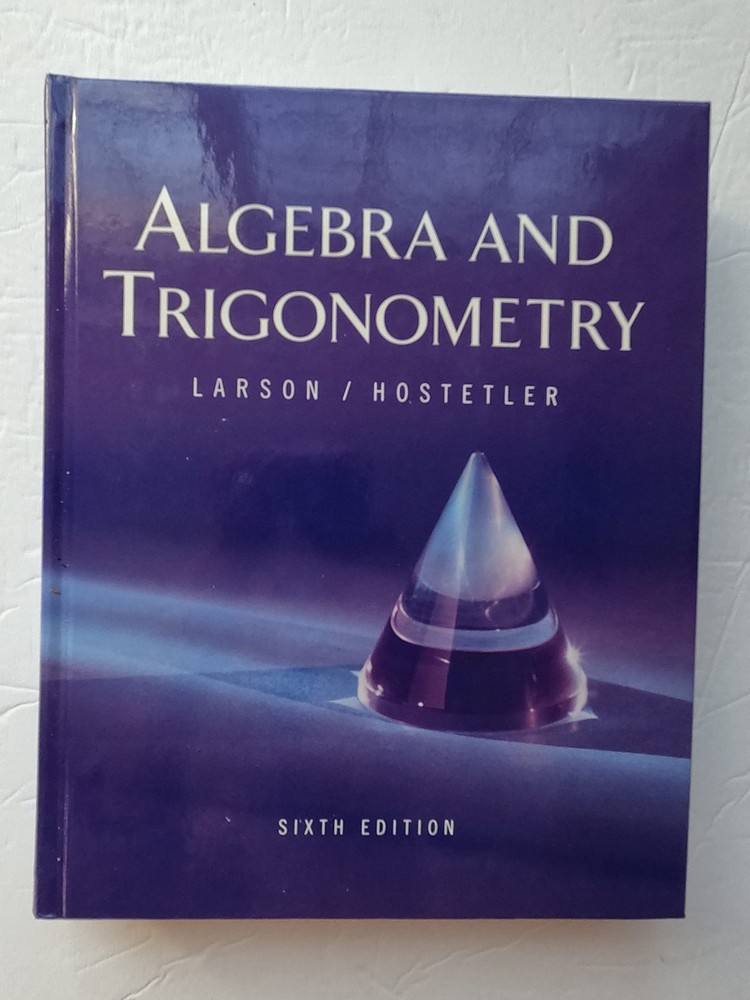 Algebra and Trigonometry, 6th Edition – misc_supplies Ron Larson