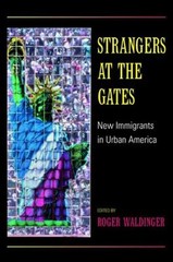Strangers at the Gates : New Immigrants in Urban America Paperbac