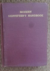 Modern Shipfitter’s Handbook 2nd Edition Revised and Enlarged W.E. Swanson