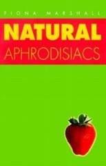 Natural Aphrodisiacs, , Marshall, Fiona, Good, 2000T,