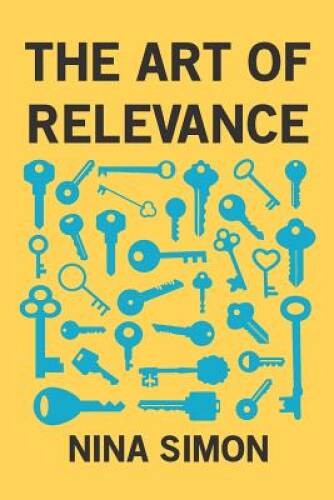 The Art of Relevance – Paperback By Simon, Nina – VERY GOOD
