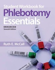 Student Workbook for Phlebotomy Essentials, Enhanced Edition by Ruth E McCall
