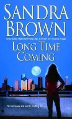 Long Time Coming – Mass Market Paperback By Brown, Sandra – GOOD