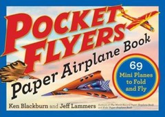 Pocket Flyers Paper Airplane Book: 69 Mini Planes to Fold and Fly (Paper – GOOD