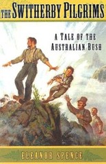 The Switherby Pilgrims: A Tale of the Australian Bush (Living Hist – VERY GOOD