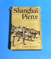 Shanghai Pierce, Chris Emmett, 1953, 1st Ed. DJ, Illustrations. See description