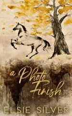 A Photo Finish: A Small Town Second Chance Romance (Gold Rush Ranch), Silver, El