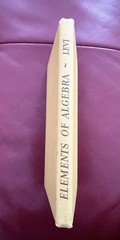 Elements Of Algebra, By Howard Levi 1953