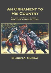 NEW An Ornament to His Country: The Life and Military Career of Benjamin Davis