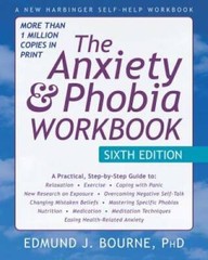 The Anxiety and Phobia Workbook – Paperback By Bourne PhD, Edmund – GOOD