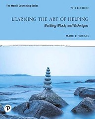 Learning the Art of Helping Building blocks and techniques, 7th ED-9780135680124