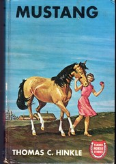 Mustang, a Horse of the Old West [A Famous Hinkle Horse Story series]