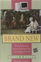 Brand New: How Entrepreneurs Earned…, Koehn, Nancy F.