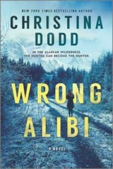 Wrong Alibi: An Alaskan Mystery – Paperback By Dodd, Christina – GOOD