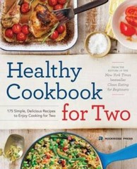 Healthy Cookbook for Two: 175 Simple, Delicious Recipes to Enjoy Cooking – GOOD