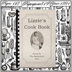 1891 Lizzie’s Cook book 127 Pages