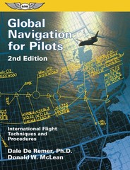 Global Navigation for Pilots: International Flight Techniques and Procedures…