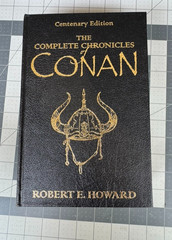 The Complete Chronicles of Conan Centenary Edition by Robert E. Howard