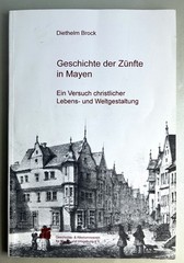 Geschichte der Zünfte in Mayen Diethelm Brock 2013 Heimatbook Taschenbuch