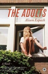 The Adults: A Novel – Paperback By Espach, Alison – GOOD