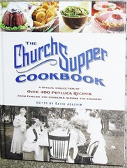 The Church Supper Cookbook: A Special Collection of Over 400 Potluck Recipes…