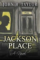 Jackson Place: A novel – Paperback, by Taylor John H. – Very Good