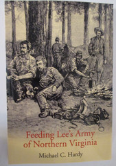 Feeding Lee’s Army of Northern Virginia – Paperback