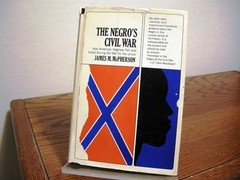 The Negro’s Civil War James M. McPherson First Edition 1965 Case Studies