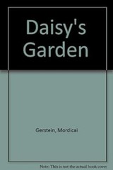 Daisy’s Garden Hardcover Mordicai, Harris, Susan Y. Gerstein
