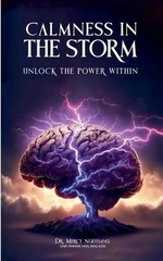 Calmness in the Storm: Unlocking The Power Within by Mercy Ngeusang Paperback Bo