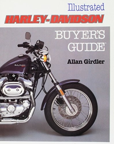 The Illustrated Harley-Davidson Buyer’s Guide by Girdler, Allan Hardback Book