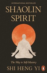 Shaolin Spirit (Paperback) by Shi Heng Yi