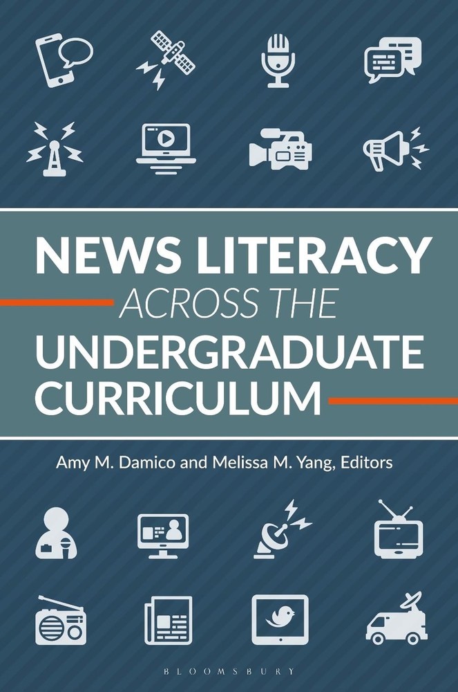 News Literacy Across the Undergraduate Curriculum by Amy M. Damico Paperback Boo