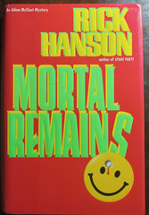 Mortal Remains by Rick Hanson Hardcover / Dust Jacket Very Good 1st Edition