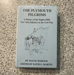 Wayne Mahood The Plymouth Pilgrims A Civil War NY Infantry History 1986 SEALED