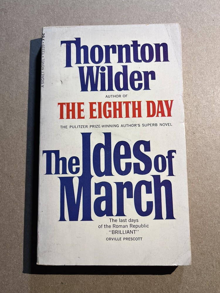 THE IDES OF MARCH by Thornton Wilder vintage 1963 Signet paperback CAESAR NOVEL