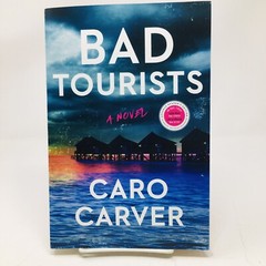 Bad Tourists ARC by Caro Carver Thriller Murder Advance Readers Copy Proof Novel