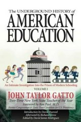 The Underground History of American Education, Volume I: An Intimate Inve – GOOD