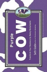 Purple Cow: Transform Your Business by Being Remarkable – Hardcover – GOOD
