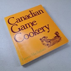 Canadian Game Cookery Frances MacIlquham 1977 Wild Game Cookbook McClelland &