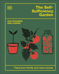 The Self-Sufficiency Garden: Feed Your Family and Save Money: THE #1 SUNDAY TIME