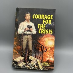 Courage For The Crisis-Arthur Maxwell-Hardcover-1962-Christian Pacific Press EUC