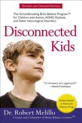 Disconnected Kids: The Groundbreaking Brain Balance Program for Chil – VERY GOOD