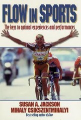 Flow in Sports by Jackson, Susan; Csikszentmihalyi, Mihaly