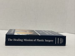 The Healing Mission Of Plastic Surgery by Ernest D. Cronin M. D., Cronin M. D…