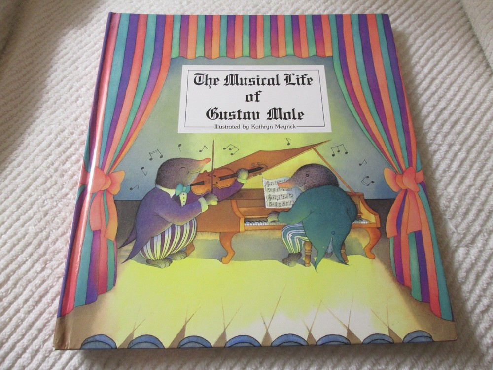 Musical Life of Gustav Mole Illus. Kathryn Meyrick Discovery Toys (Child’s Play)