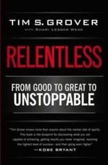 Relentless: From Good to Great to Unstoppable – Paperback – VERY GOOD